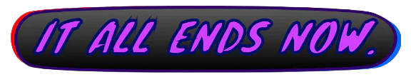 it_all_ends_now__chaos_.png