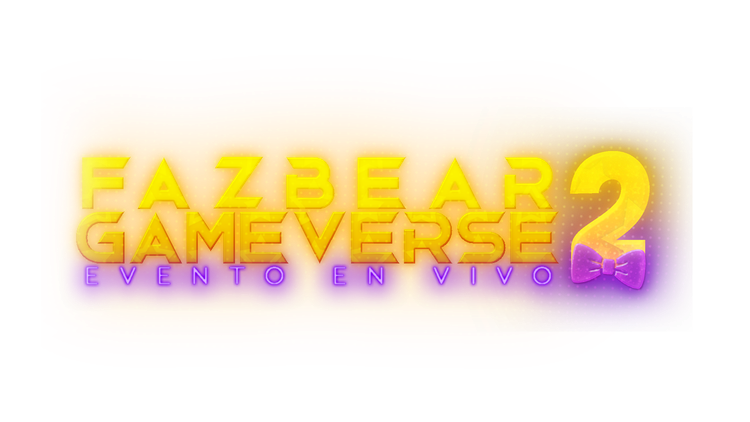 fazbear_gameverse_evento_en_vivo.png