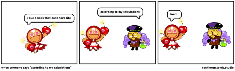 when_someone_says_according_to_my_calculations_1.png