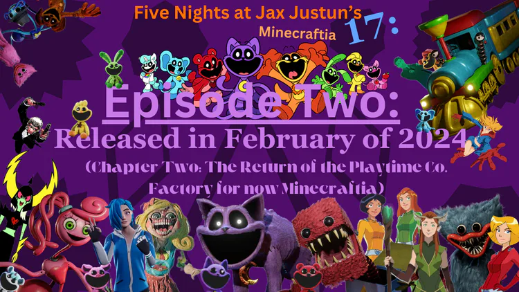 fnatjjs_17_minecraftia_-_episodechapter_two_-_created_on_february_25th_2024.png