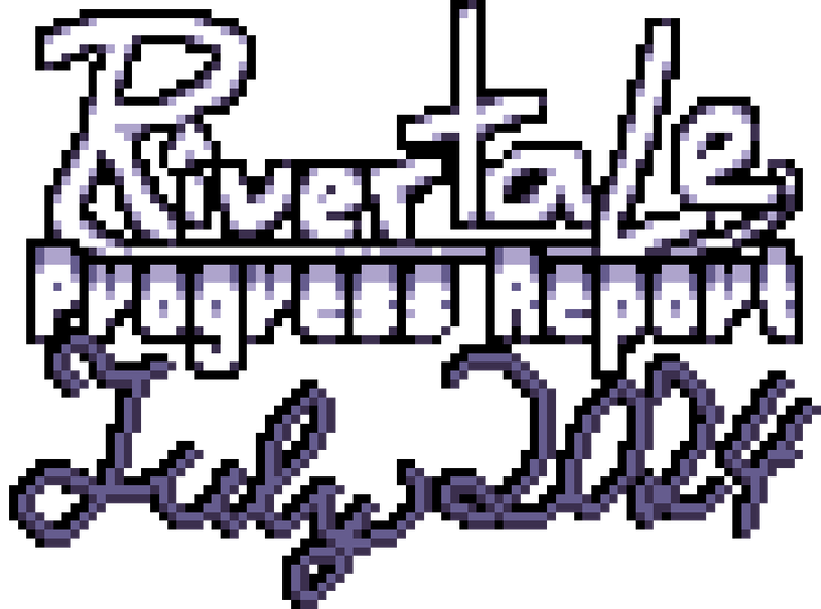 rivertaleprogressreportjuly2024.png