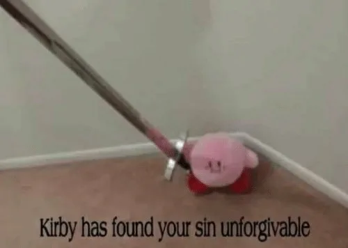 kirby_has_found_your_sin_unforgivable.jpg kirby_has_found_your_sin_unforgivable.jpg