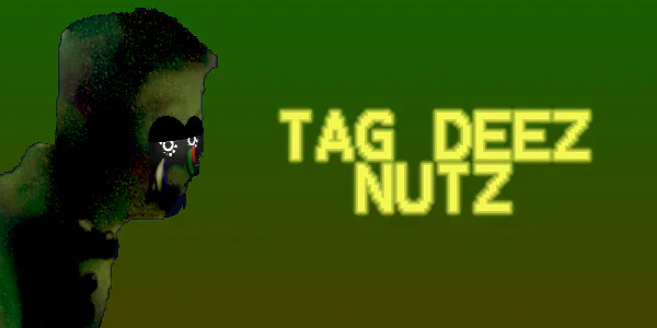 5_-_tag_deez_nutz.png