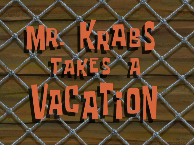 mr_krabs_takes_a_vacation_title_card.png mr_krabs_takes_a_vacation_title_card.png