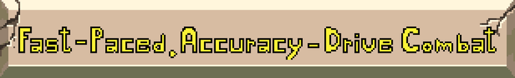 fast-paced_accuracy-driven_combat.png fast-paced_accuracy-driven_combat.png