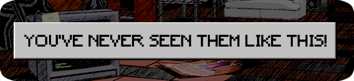 header_neverseenthemlikethis.png header_neverseenthemlikethis.png