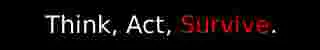 thinkactsurvive.jpg thinkactsurvive.jpg