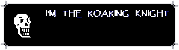 papyrus_is_the_roaring_knight.png