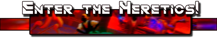 2_enter_the_heretics.png 2_enter_the_heretics.png