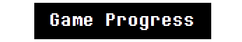 gameprogress.png gameprogress.png