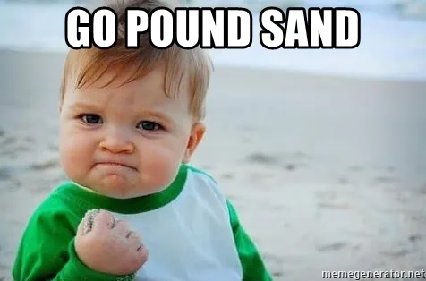 go_pound_sand.jpg