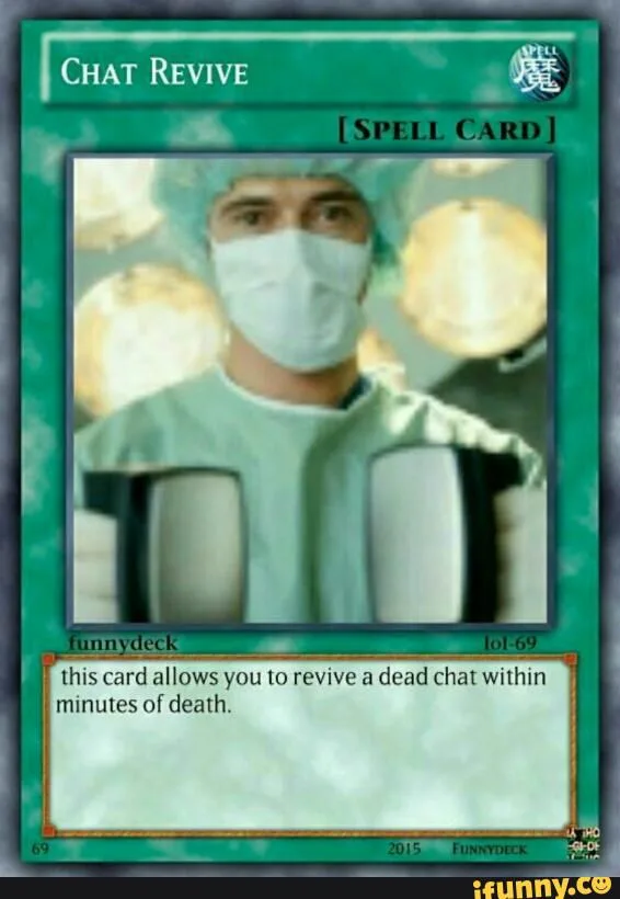 this_card_allows_you_to_revive____dead_chat_within_-_ifunny__.jpg
