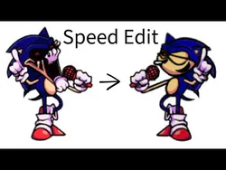 Sonic.exe, Faker Sonic, Speed Edit