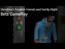 Slendrina's Freakish Friends and Family Night all Jumpscares 
