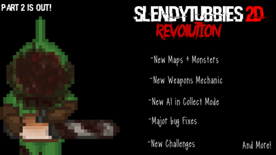 Slendytubbies 2D Revolution, (S2DT )Main Land, Collect Mode