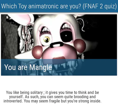 what fnaf 2 animatronic are you - Quiz