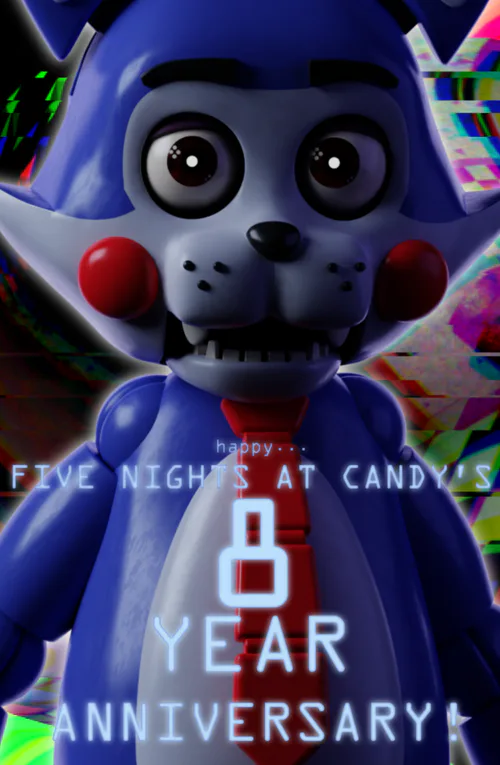 five nights at candy's turned 8 today wtf. so happy fnac anniversary!! :  r/fivenightsatfreddys