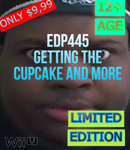 Edp445 cupcake - Imgflip
