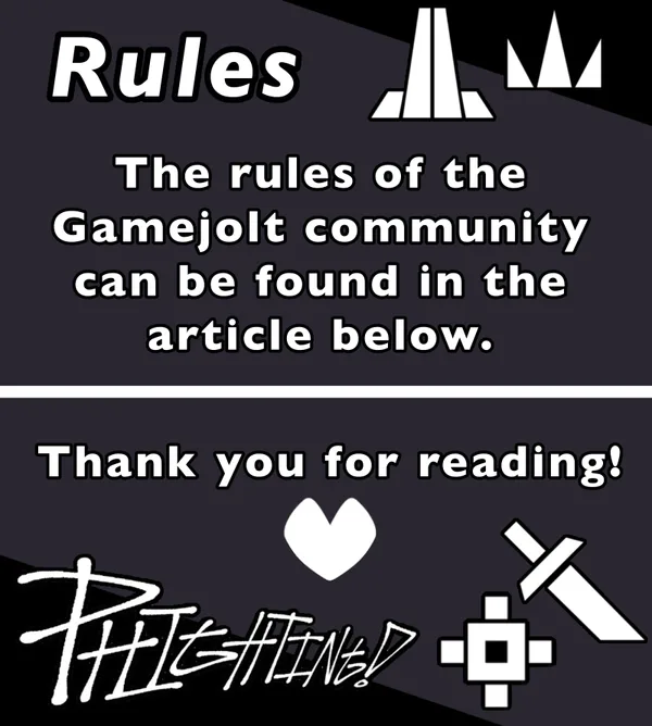 Hot posts in RULES - Phighting! Community on Game Jolt