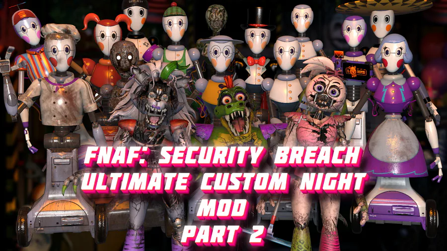 Ultimate Custom Night - FNaF: Security Breach (Mod) by NIXORY