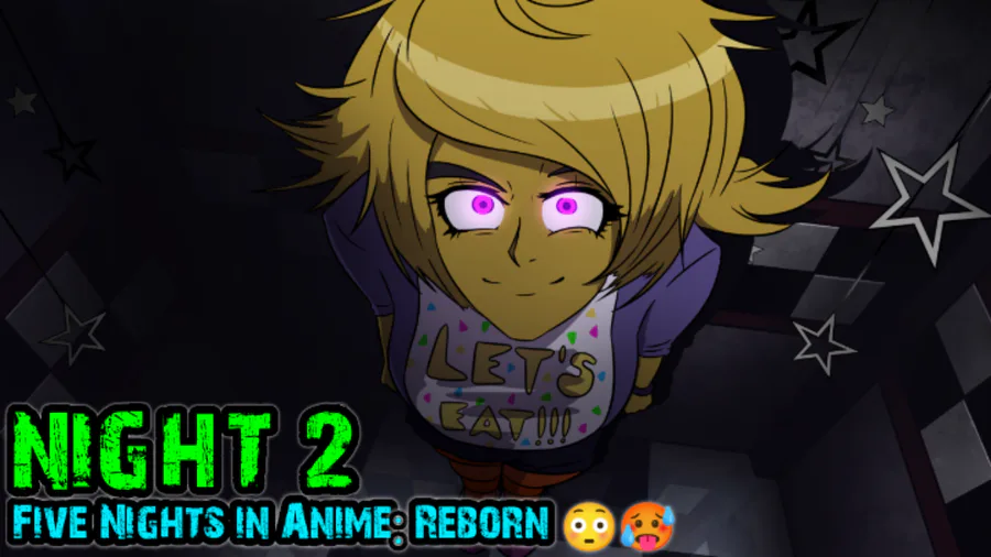 Night 2, five nights in anime: Reborn.