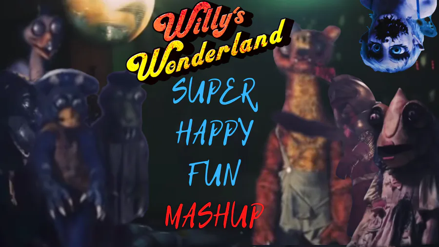 Willy's wonderland song) Willy sings a song by Aaron Frasher Nash 