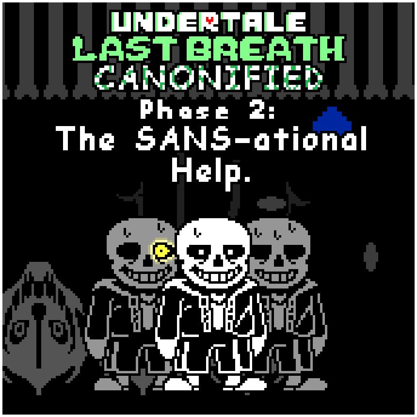 Stream deltarune last breath sans phase 2 the bad time refuses by