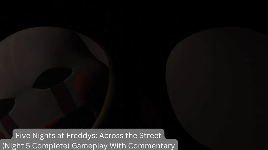 FNAF  Night 5 Complete (No Commentary) 