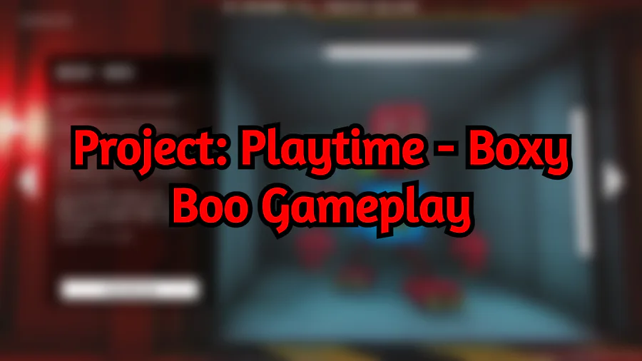 Project Playtime Boxy Boo Chapter 3 - Roblox