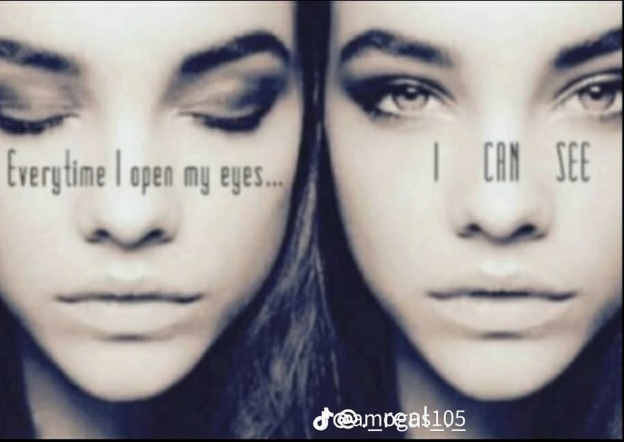 You are open my eyes. You are open my eyes
