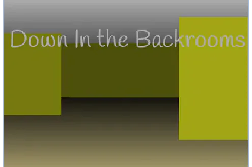 The Backrooms: You've been here before by Development Forever - Game Jolt