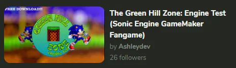 The Green Hill Zone: Engine Test (Sonic Engine GameMaker Fangame) by  Ashleydev - Game Jolt