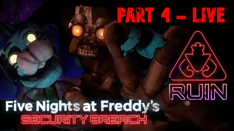 Five Nights at Freddy's Security Breach: RUIN - Part 4 