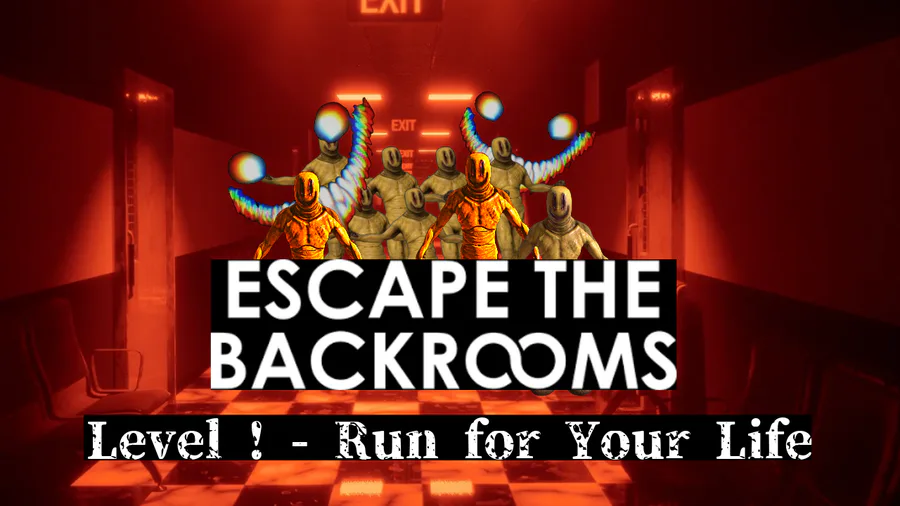 The Backrooms, Level !: Run For Your Life!