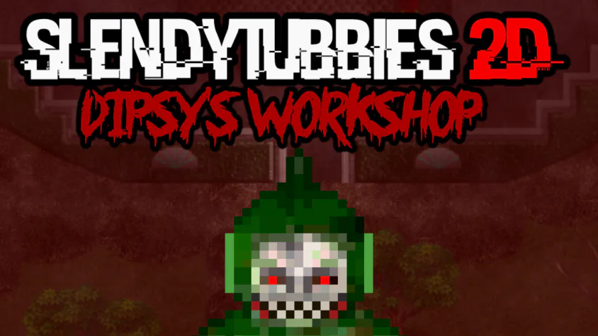 Slendytubbies 2D Revolution Dipsy's Workshop by UltraGally
