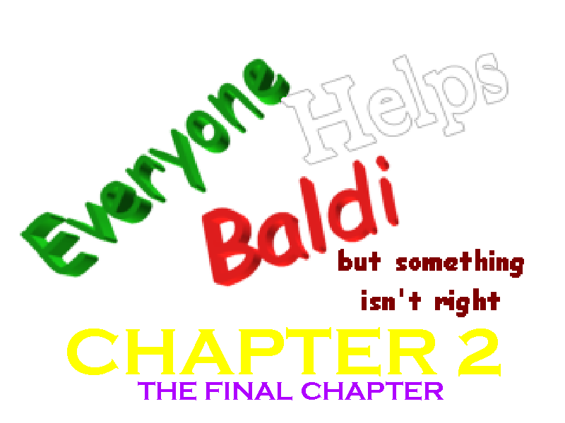 Baldi's Basics the end of evil! by michaeldoesgaming