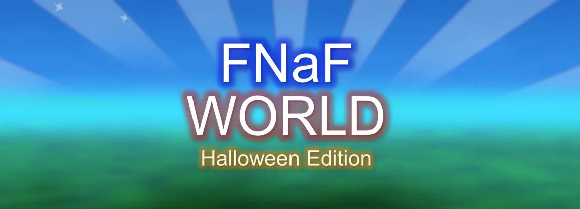 FNaF World: Halloween Edition - Download