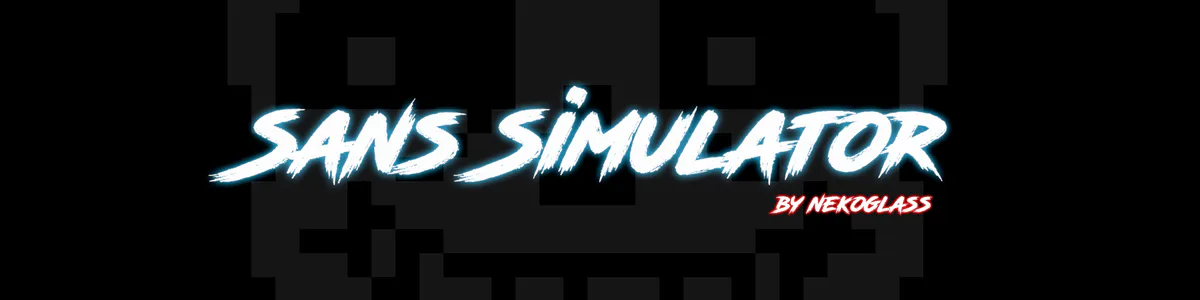 Sans Simulator by NekoGlass - Game Jolt