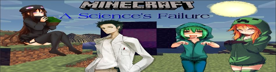 Minecraft - A Science's Failure (A Minecraft Visual Novel 