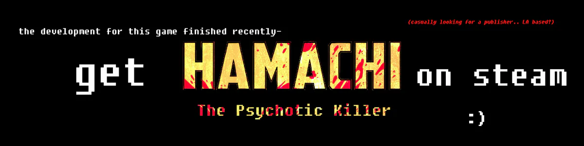 Hamachi the Psychotic Killer by gavin - Game Jolt