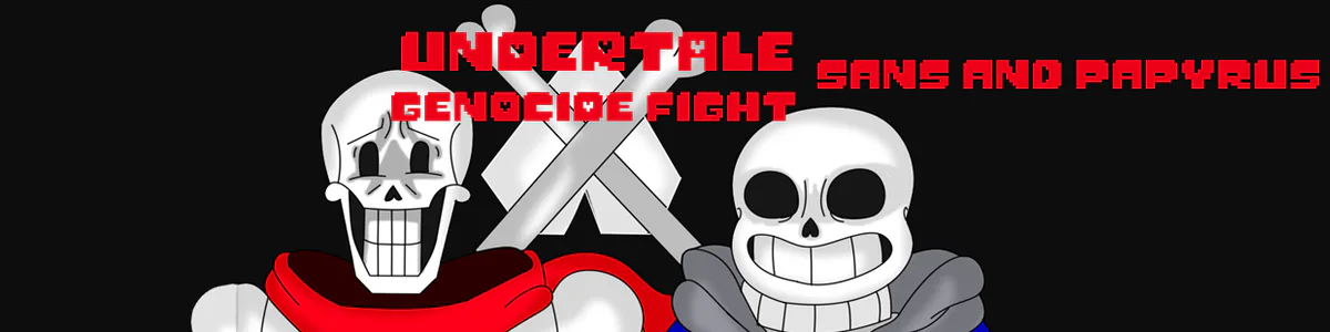 UNDERTALE: SANS AND PAPYRUS GENOCIDE BATTLE [RECREATION] by Team