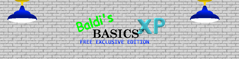 Baldi's Basics - Free Exclusive Edition: XP : r/BaldisBasicsEdu