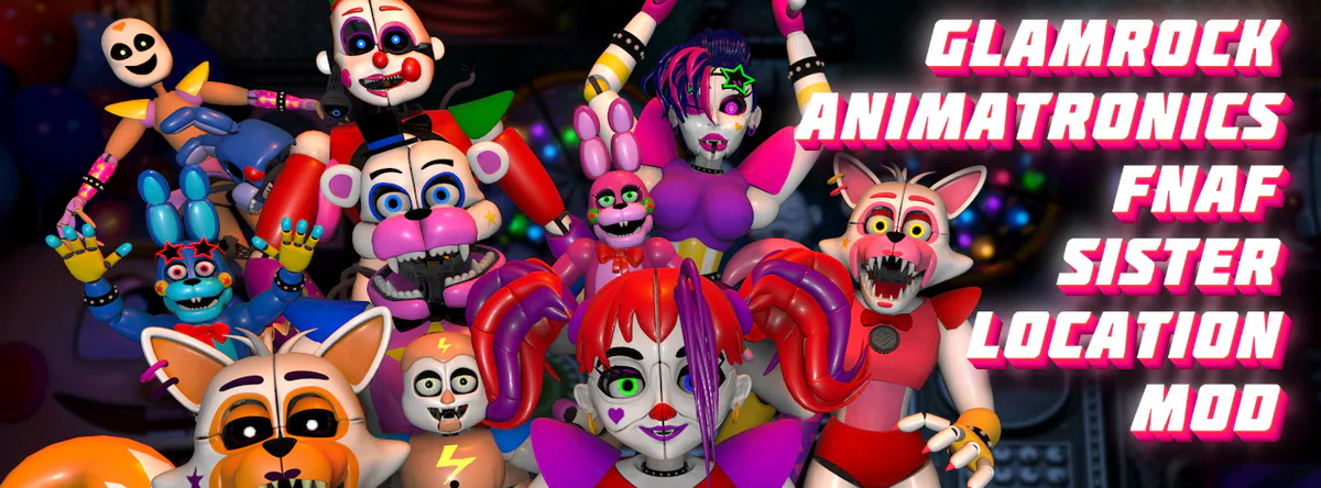 Ultimate Custom Night - Glamrock Animatronics FNaF: Sister Location (Mod)  by NIXORY - Game Jolt