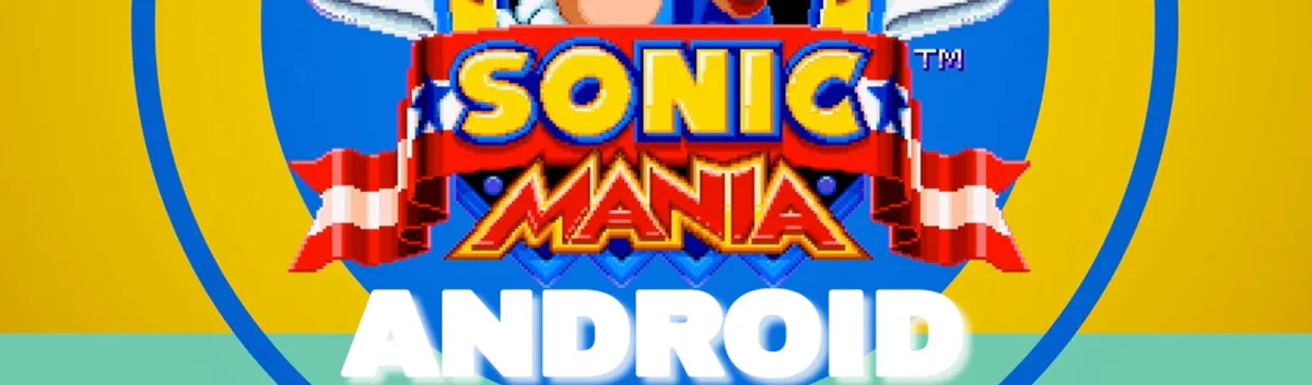 Sonic Mania: Android (Version 8)