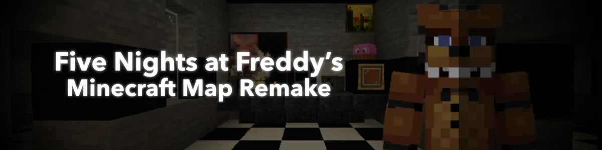 Five Nights at Freddy's Minecraft Map Remake ULTIMATE BUNDLE by 7L - Game  Jolt