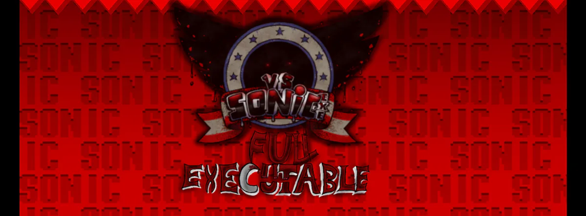 Friday Night Funkin' Vs. Sonic.exe: The Full EXEcutable by