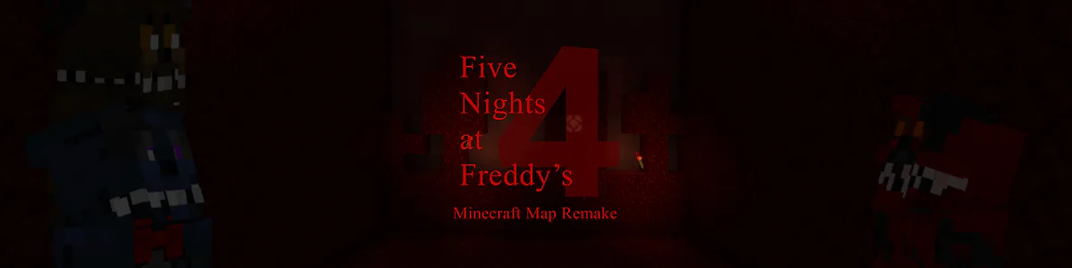 Five Nights at Freddy's 4 Minecraft Map Remake Minecraft Map