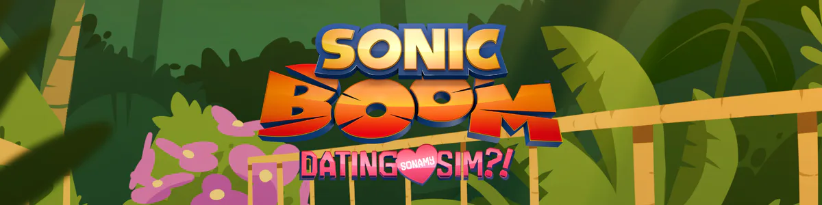 Sonic Boom A Dating Sonamy Sim?! by Lost in the Sauce - Game Jolt