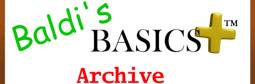 OFFER] Baldi's Basics Plus Development Versions - BetaArchive