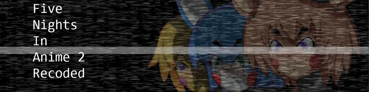 Five Nights In Anime 2 Recoded by Archie Games - Game Jolt